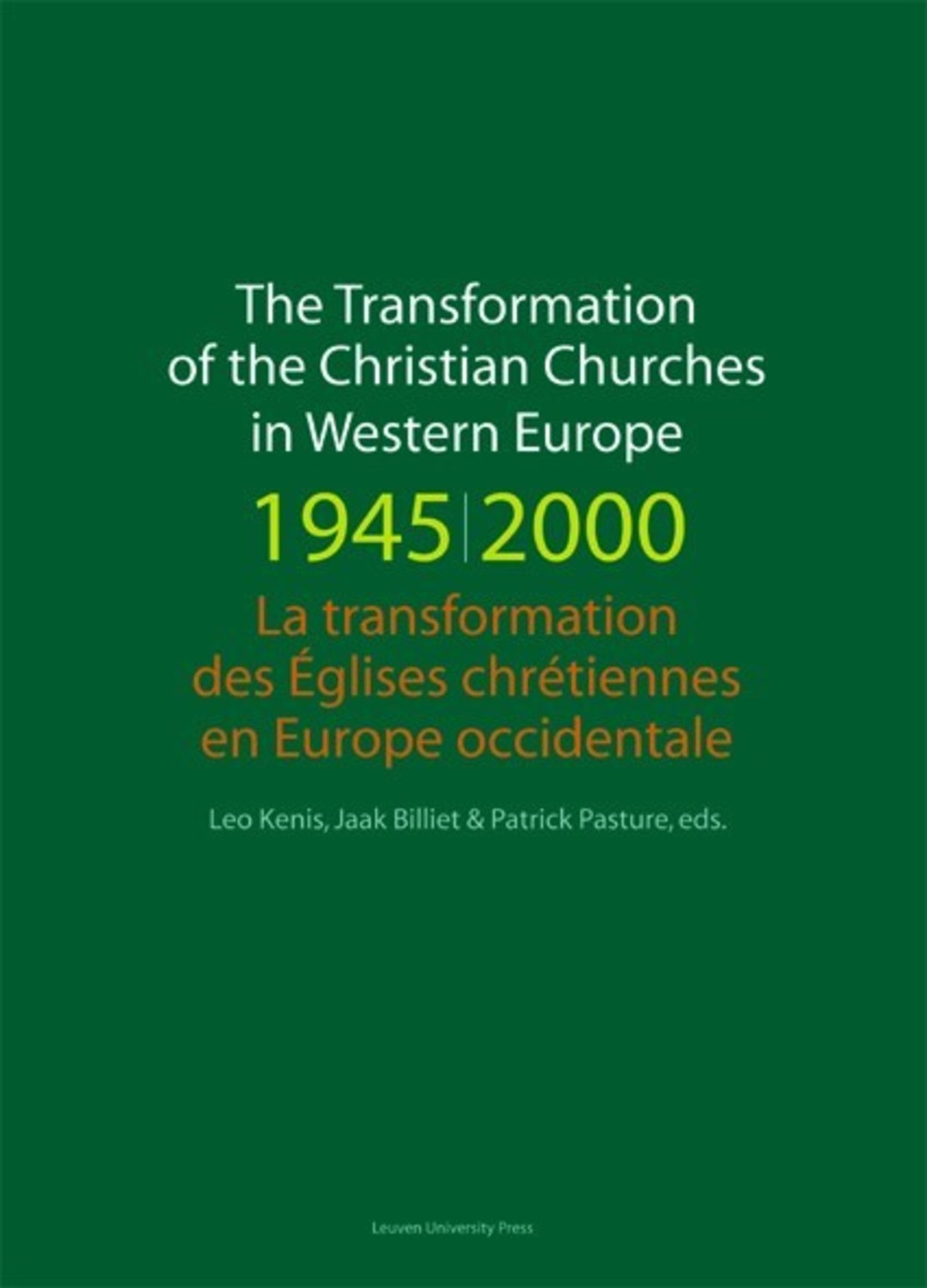 The Transformation of the Christian Churches in Western Europe (1945-2000) / La transformation des églises chrétiennes en Europe occidentale