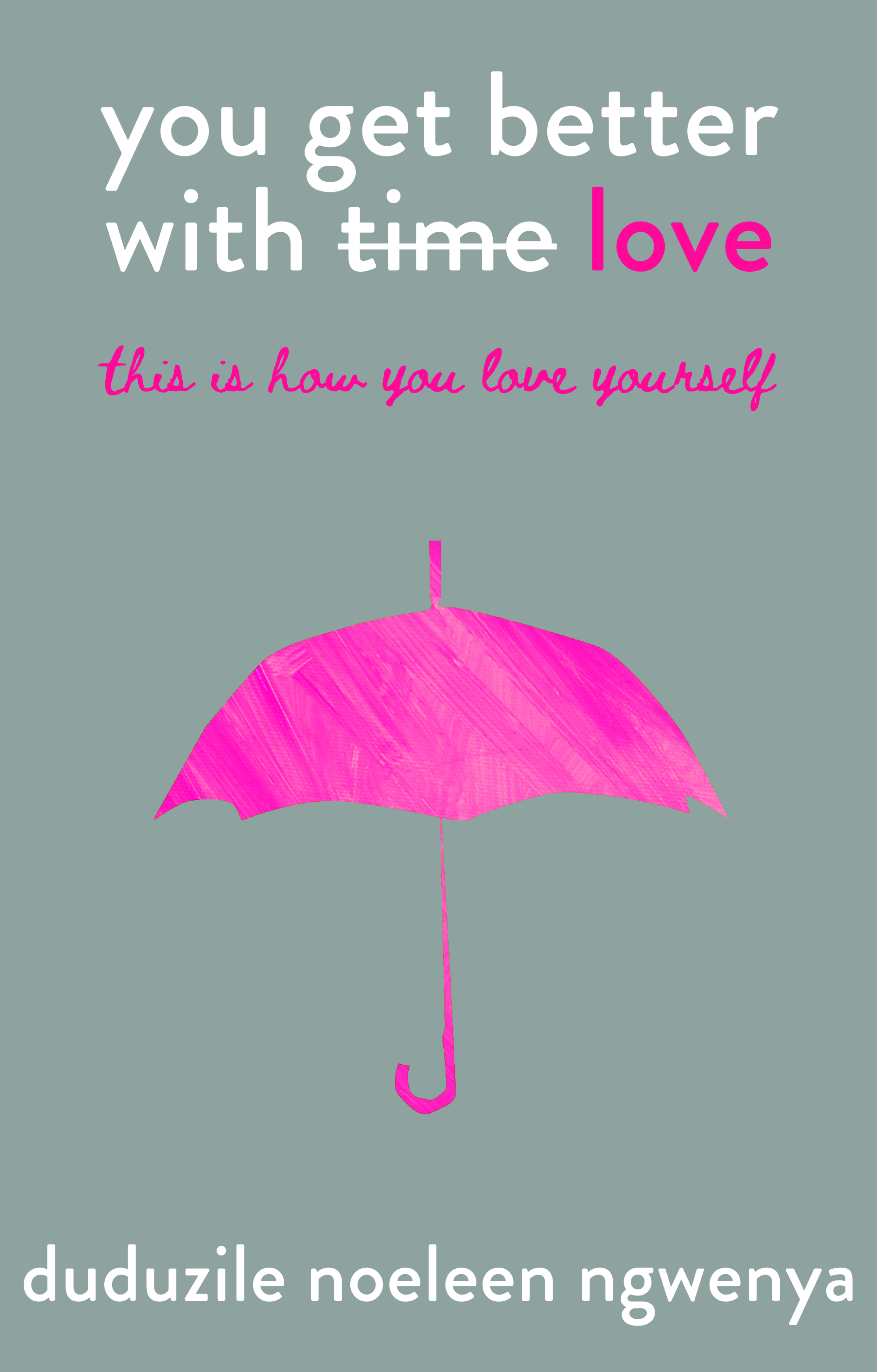 Book cover for you get better with love by Duduzile Noeleen Ngwenya