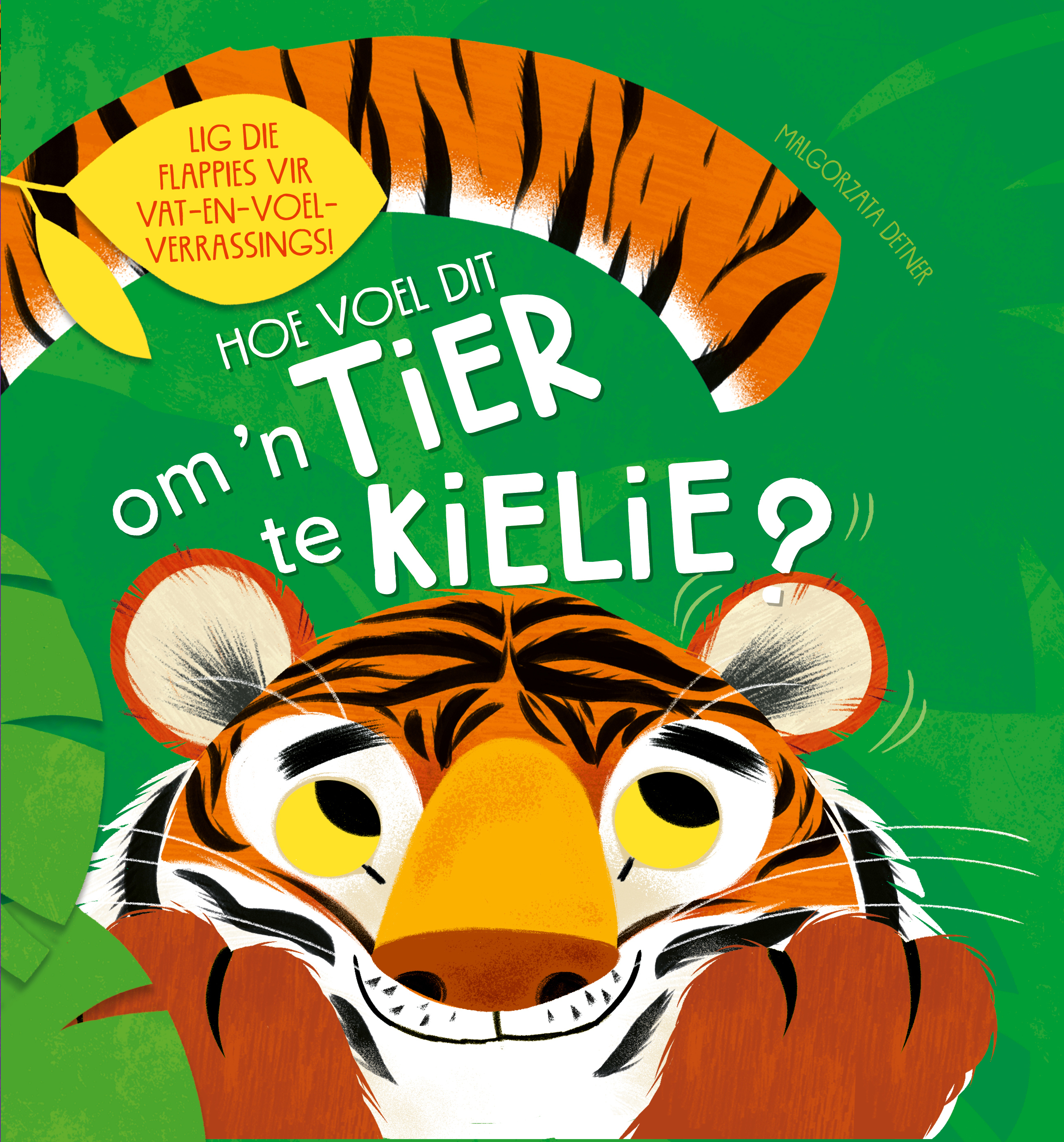 Book cover for Hoe Voel dit om 'n Tier te Kielie?