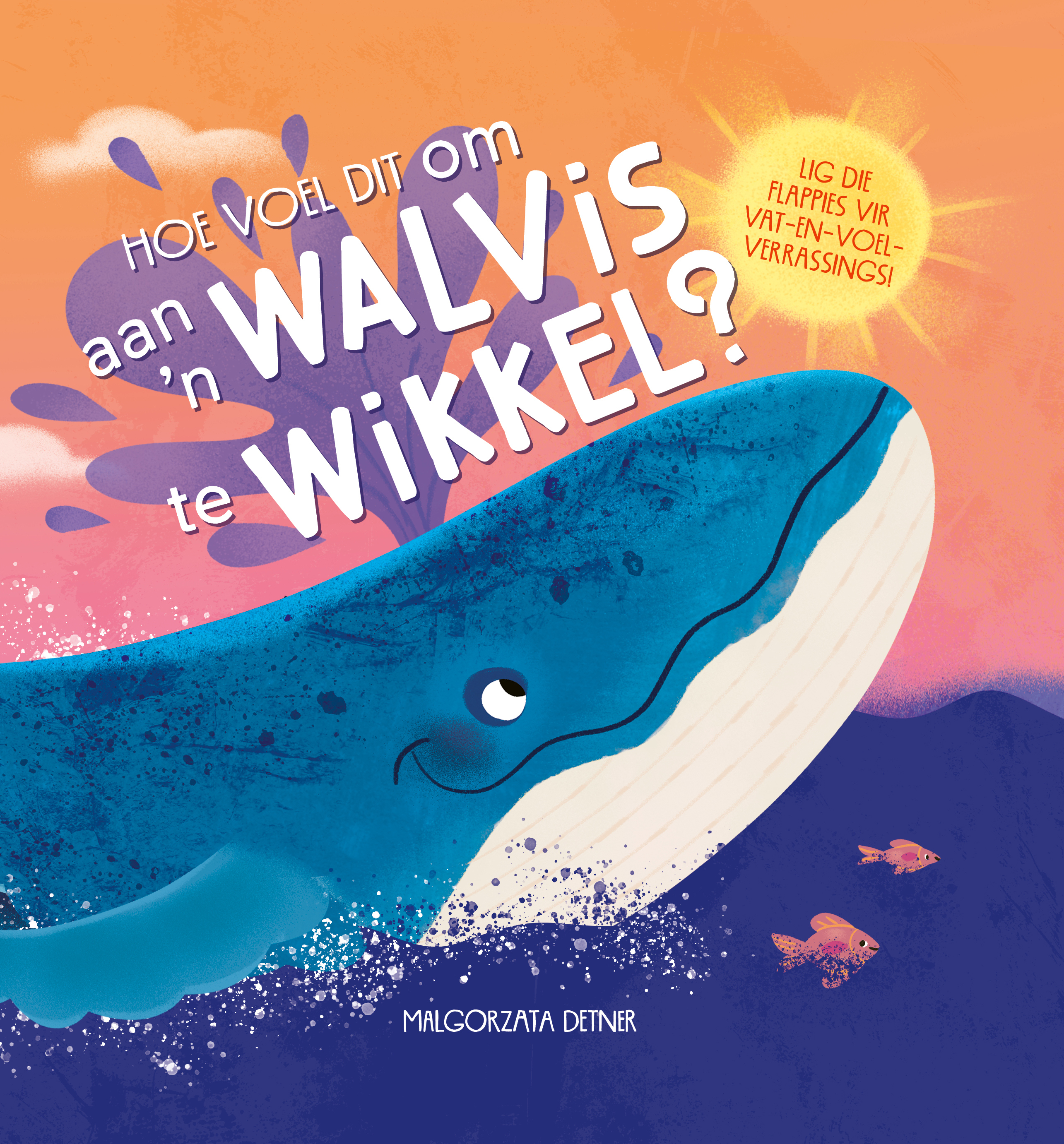 Book cover for Hoe Voel dit om 'n Walvis te Wikkel?