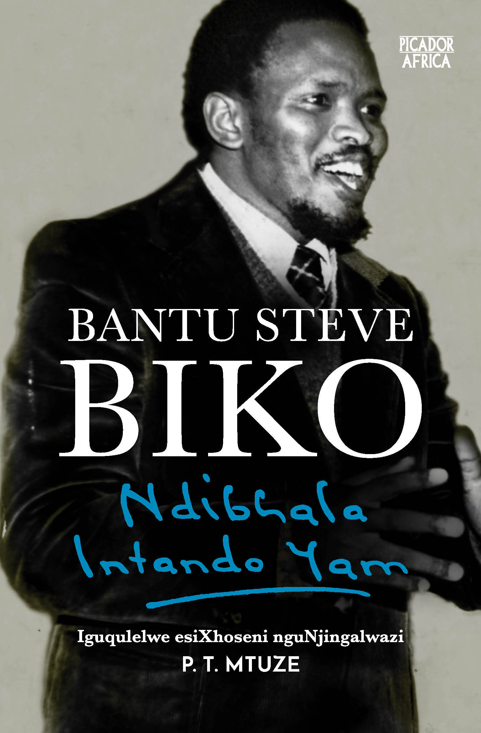 Book cover for Ndibhala Intando Yam by Bantu Steve Biko
