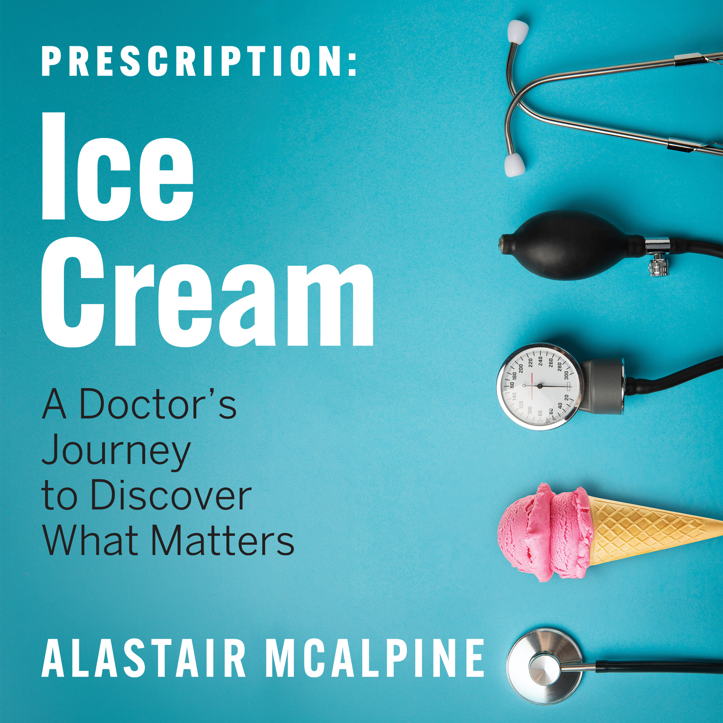 Book cover for Prescription: Ice Cream by Alastair McAlpine