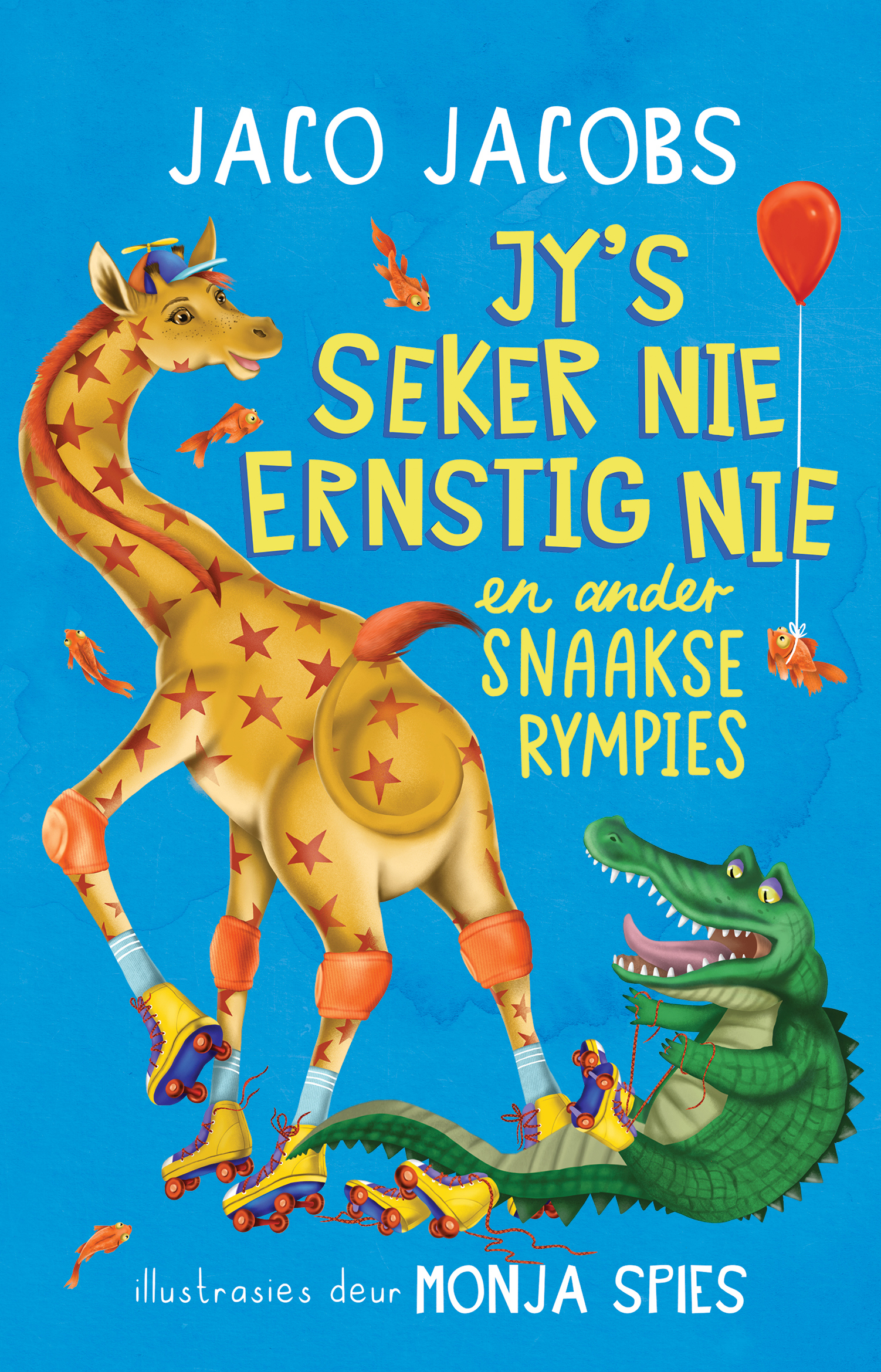 Book cover for Jy’s seker nie ernstig nie en ander snaakse rympies