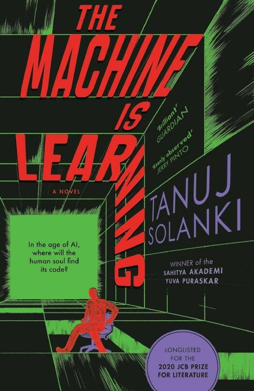 The Machine Is Learning: LONGLISTED FOR THE JCB PRIZE FOR LITERATURE 2020 book cover